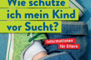 Wie schütze ich mein Kind vor Sucht_ Informationen für Eltern